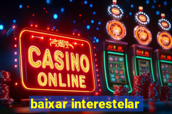 baixar interestelar